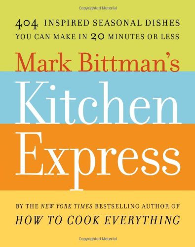 Mark Bittman’s Kitchen Express