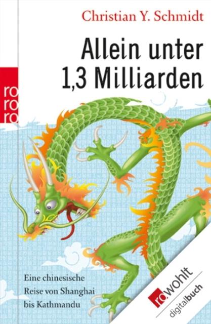 Allein unter 1,3 Milliarden: Eine chinesische Reise von Shanghai bis Kathmandu