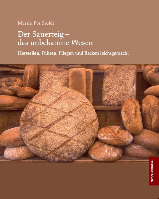 Der Sauerteig - das unbekannte Wesen